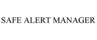 SAFE ALERT MANAGER