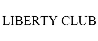 LIBERTY CLUB