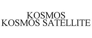 KOSMOS KOSMOS SATELLITE