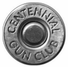 CENTENNIAL GUN CLUB