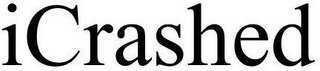ICRASHED