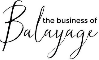 THE BUSINESS OF BALAYAGE