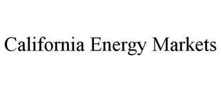 CALIFORNIA ENERGY MARKETS