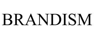 BRANDISM