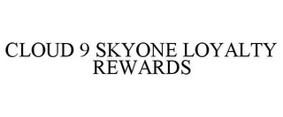 CLOUD 9 SKYONE LOYALTY REWARDS