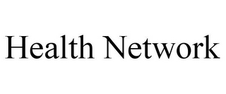 HEALTH NETWORK