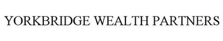 YORKBRIDGE WEALTH PARTNERS