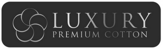 LUXURY PREMIUM COTTON