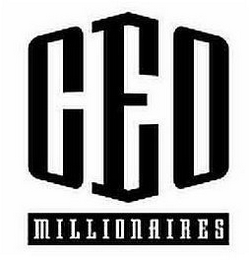 CEO MILLIONAIRES