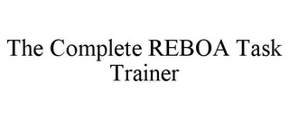 THE COMPLETE REBOA TASK TRAINER