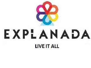 EXPLANADA LIVE IT ALL