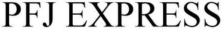 PFJ EXPRESS