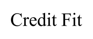 CREDIT FIT