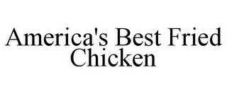 AMERICA'S BEST FRIED CHICKEN