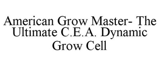 AMERICAN GROW MASTER- THE ULTIMATE C.E.A. DYNAMIC GROW CELL