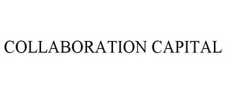 COLLABORATION CAPITAL