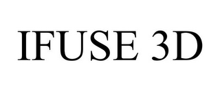 IFUSE 3D