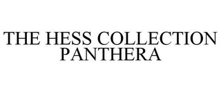 THE HESS COLLECTION PANTHERA