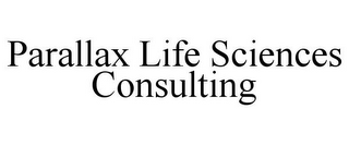 PARALLAX LIFE SCIENCES CONSULTING