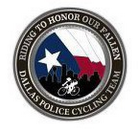 RIDING TO HONOR OUR FALLEN DALLAS POLICE CYCLING TEAM