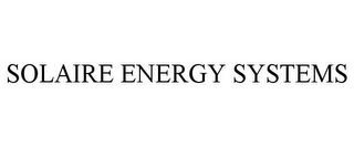 SOLAIRE ENERGY SYSTEMS