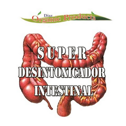 SUPER DESINTOXICADOR INTESTINAL DIAZ ORGANIC PRODUCTS