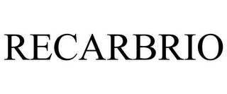 RECARBRIO