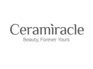 CERAMIRACLE BEAUTY, FOREVER YOURS