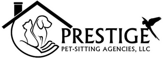 PRESTIGE PET-SITTING AGENCIES, LLC