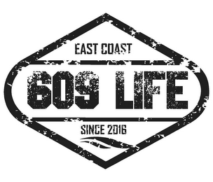 609 LIFE EAST COAST SINCE 2016