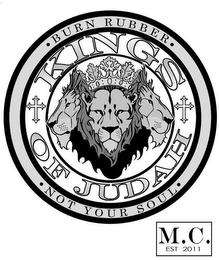 BURN RUBBER NOT YOUR SOUL KINGS OF JUDAH M.C. EST 2011