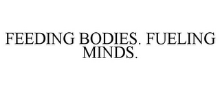 FEEDING BODIES. FUELING MINDS.