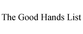 THE GOOD HANDS LIST