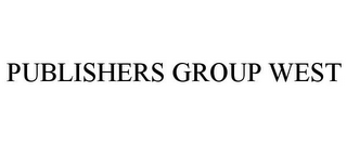 PUBLISHERS GROUP WEST