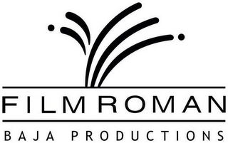 FILM ROMAN BAJA PRODUCTIONS