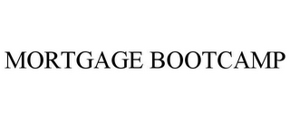 MORTGAGE BOOTCAMP