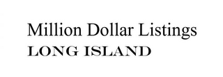 MILLION DOLLAR LISTINGS LONG ISLAND