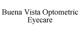 BUENA VISTA OPTOMETRIC EYECARE