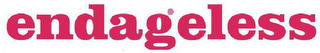 ENDAGELESS