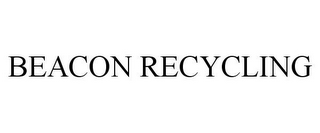 BEACON RECYCLING