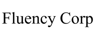 FLUENCY CORP