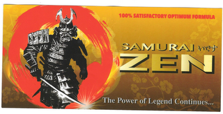 SAMURAI ZEN 100% SATISFACTORY OPTIMUM FORMULA THE POWER OF LEGEND CONTINUES...