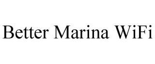 BETTER MARINA WIFI