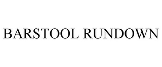 BARSTOOL RUNDOWN