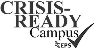 CRISIS-READY CAMPUS EPS