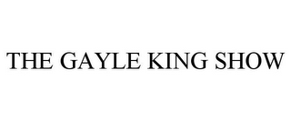 THE GAYLE KING SHOW