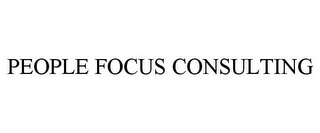 PEOPLE FOCUS CONSULTING