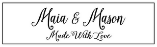 MAIA & MASON MADE WITH LOVE