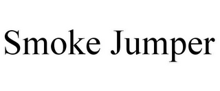 SMOKE JUMPER