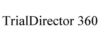 TRIALDIRECTOR 360